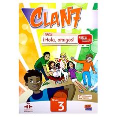 Clan 7 con ¡Hola, amigos! 3 - Libro del estudiante: Libro del Alumno