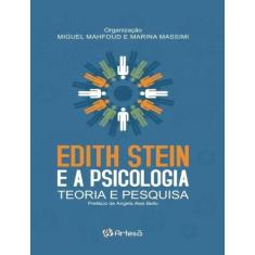 Edith Stein E A Psicologia:  Teoria E Pesquisa - Artesa Editora