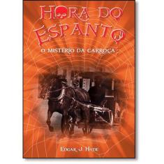 Hora Do Espanto - O Mistério Da Carroça