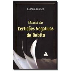 Manual Das Certidoes Negativas De Debito - Livraria Do Advogado