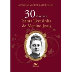 Livro - 30 dias com Santa Teresinha do Menino Jesus
