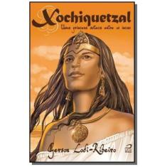Xochiquetzal - Uma Princesa Asteca Entre Os Incas - Draco