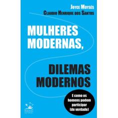 Livro - Mulheres modernas, dilemas modernos