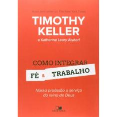 Como Integrar Fe E Trabalho