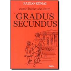 Curso Basico De Latim Ii - Gradus Secundus