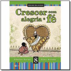 Crescer Com Alegria e Fe - 8 Ano - 01Ed/13