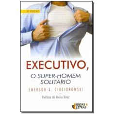 Executivo, o Super-homem Solitário