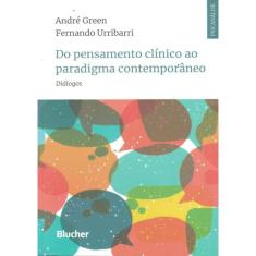 Do Pensamento Clinico Ao Paradigma Contemporaneo - Dialogos