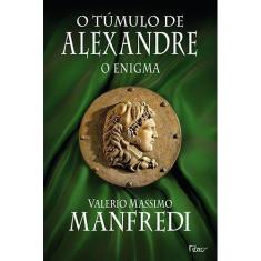 Livro - O túmulo de Alexandre - O enigma