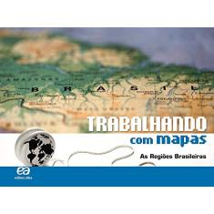 Trabalhando com Mapas - As Regiões Brasileiras