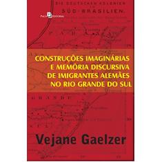 Construções imaginárias e memória discursiva de imigrantes alemães no Rio Grande do Sul