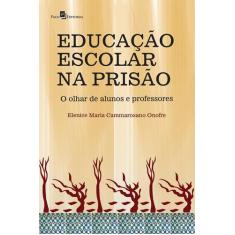 Educacao Escolar Na Prisao - Paco Editorial