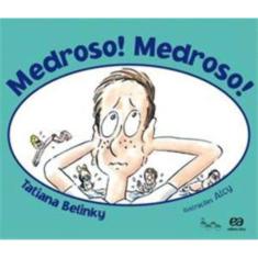 Medroso! Medroso!