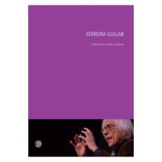 Ferreira Gullar Crônicas Para Jovens