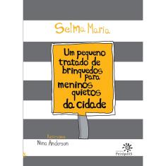 Livro - Um pequeno tratado de brinquedos para meninos quietos da cidade