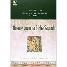 Quem é Quem Na Bíblia Sagrada - Paul Gardner