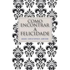 Livro - Como encontrar a felicidade