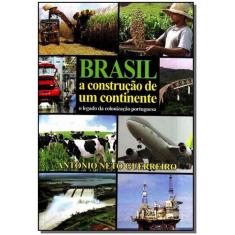 Brasil a Construção de um Continente - ANTONIO NETO GUERREIRO, 3