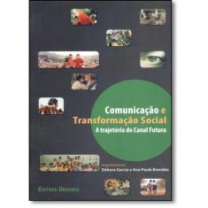Livro Comunicação e Transformação Social-A trajetória do Canal Futura