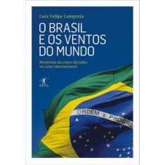 Livro - O Brasil E Os Ventos Do Mundo