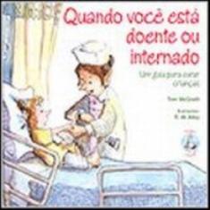 Quando Voce Esta Doente Ou Internado