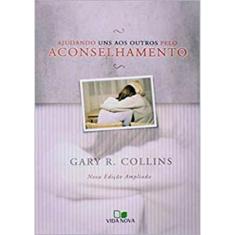 Ajudando Uns Aos Outros Pelo Aconselhamento - 2ª Edicao