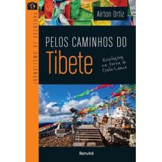 Livro - Pelos caminhos do Tibete: Revelações na terra do Dalai-Lama