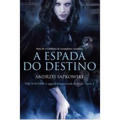 Livro - A espada do destino - The Witcher - A saga do bruxo Geralt de 
