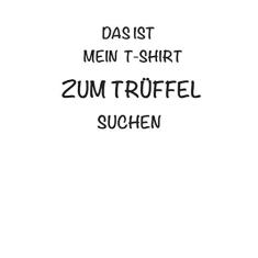 Trüffel suchen Trüffelsammler Trüffelhund Trüffel Notizbuch