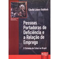 Pessoas Portadoras de Deficiência e a Relação de Emprego - O Sistema de Cotas no Brasil