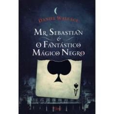 Mr Sebastian e o Fantastico Magico Negro