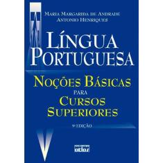 Livro - Lingua Portuguesa: Noções Básicas Para Cursos Superiores