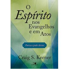 Espírito nos Evangelhos e em Atos, o