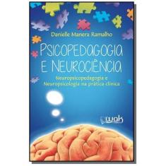 Psicopedagogia E Neurociencia - Wak Editora