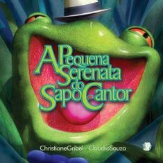 Livro - A pequena serenata do sapo cantor