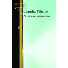 Livro As vi vas das quintas feiras autor Claudia Pi eiro 2007