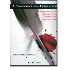 Construcao Da Linguagem, A - Edicao Revista E Atualizada - Lcte