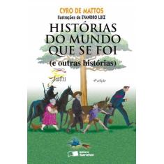 Livro - Histórias do mundo que se foi (e outras histórias)