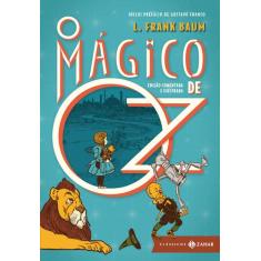 Livro - O Mágico de Oz: edição comentada e ilustrada