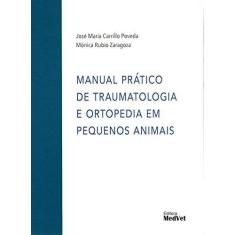 Manual Prático De Traumatologia E Ortopedia Em Pequenos Animais