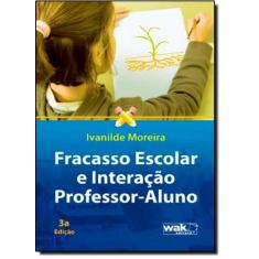 Fracasso Escolar e Interação Professor-Aluno - WAK