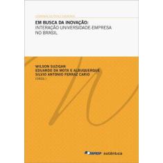 Livro - Em busca da inovação: Interação universidade-empresa no Brasil