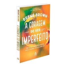 A Coragem de Ser Imperfeito