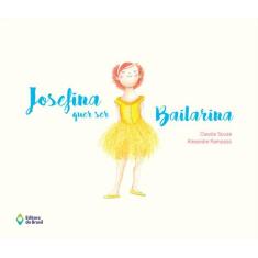 Livro - Josefina Quer Ser Bailarina