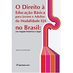 O direito à educação básica para jovens e adultos da modalidade eja no Brasil: um resgate histórico e legal