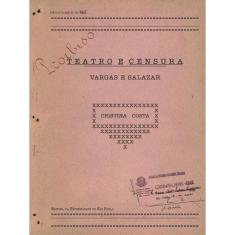 Teatro E Censura - Vargas E Salazar
