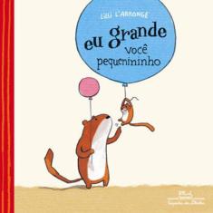 Eu Grande, Você Pequenininho