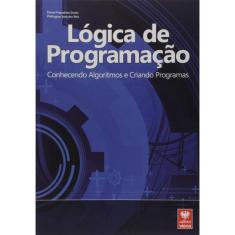 Lógica de Programação - Conhecendo Algoritmos e Criando Programas
