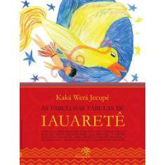 Livro - As fabulosas fábulas de Iauaretê