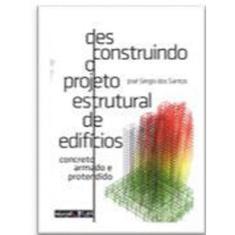 Desconstruindo O Projeto Estrutural De Edificios